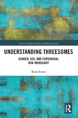 Understanding Threesomes - Ryan Scoats
