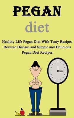 Pegan Diet Cookbook