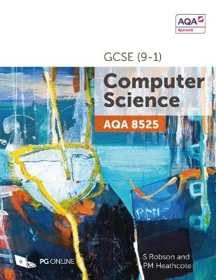 AQA GCSE (9-1) Computer Science 8525 - S Robson, PM Heathcote