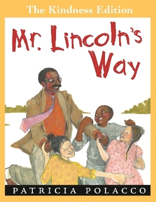 Mr. Lincoln's Way - Patricia Polacco