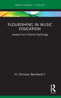Flourishing in Music Education - H. Christian Bernhard II
