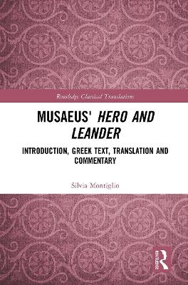 Musaeus' Hero and Leander - Silvia Montiglio