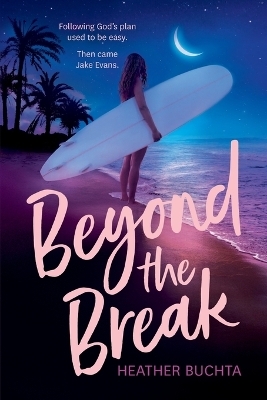 Beyond the Break - Heather Buchta