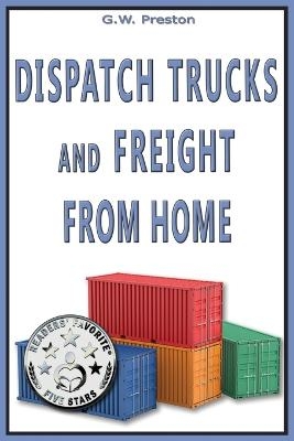 Dispatch Trucks & Freight from Home - G W Preston