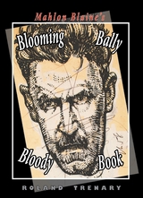 Mahlon Blaine's Blooming Bally Bloody Book - Roland Trenary