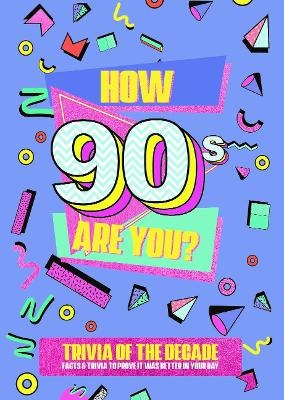 How 90's Are You? Better In My Day Trivia Book -  Books By Boxer