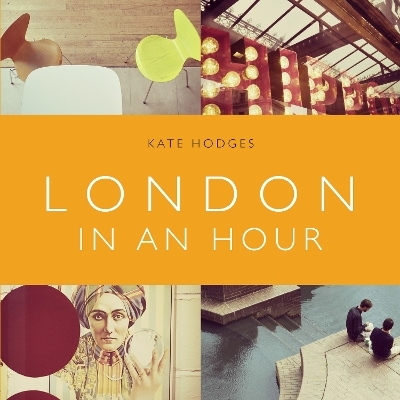 London in an Hour - Kate Hodges