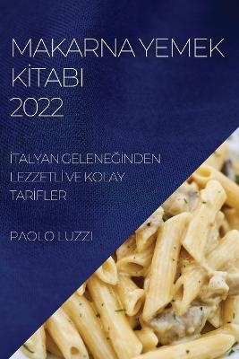 Makarna Yemek Kİtabi 2022