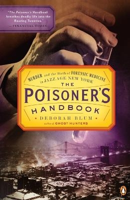 The Poisoner's Handbook - Deborah Blum