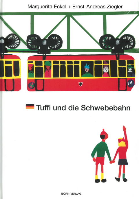 Tuffi und die Schwebebahn - Ernst A. Ziegler