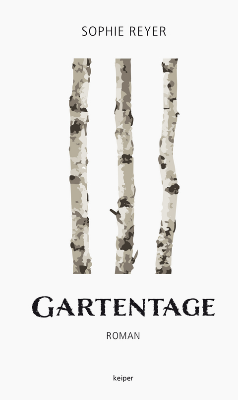 Gartentage - Sophie Reyer