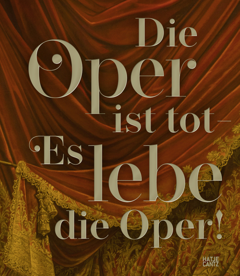 Die Oper ist tot &ndash; Es lebe die Oper! - 