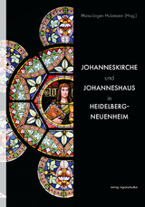 Johanneskirche und Johanneshaus in Heidelberg-Neuenheim - Rainer Albertz, Adelheid Duhm, Claudia Erbar, Lukas Henke, Hans-J&uuml;rgen Holzmann, Dorothee Mu&szlig;gnug, Walter Nu&szlig;baum, Beate Rux-Voss, Wolfgang Voigt
