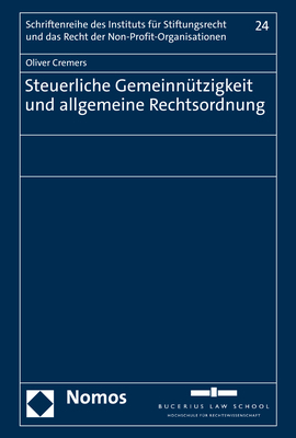 Steuerliche Gemeinn&uuml;tzigkeit und allgemeine Rechtsordnung - Oliver Cremers