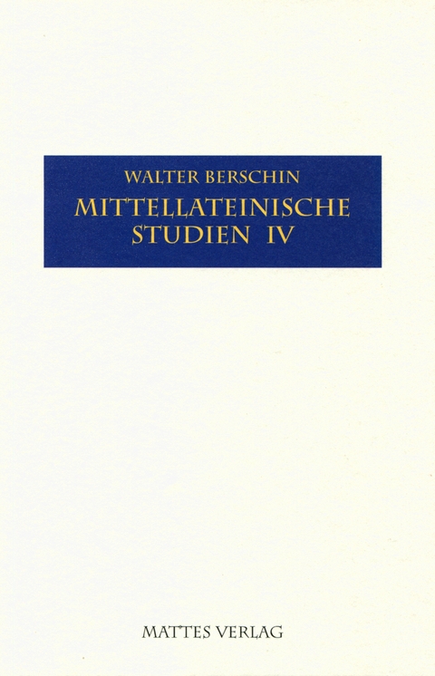 Mittellateinische Studien IV - Walter Berschin