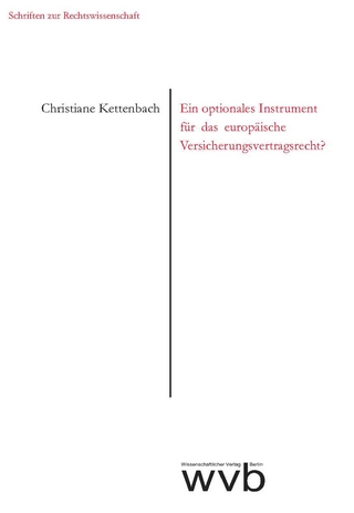 Ein optionales Instrument für das europäische Versicherungsvertragsrecht?