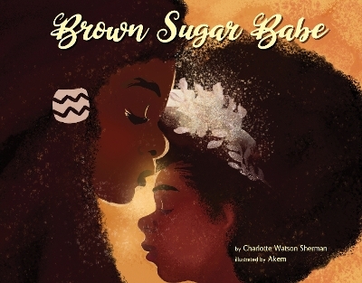 Brown Sugar Babe - Charlotte Watson Sherman