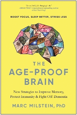 The Age-Proof Brain - Marc Milstein