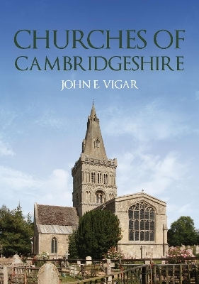Churches of Cambridgeshire - John E. Vigar