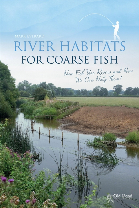 River Habitats for Coarse Fish - Mark Everard