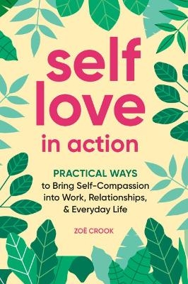 Self-Love in Action - Zo&euml; Crook