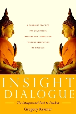 Insight Dialogue - Gregory Kramer