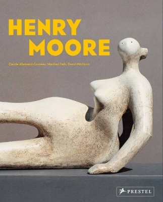 Henry Moore: From the Inside Out - 