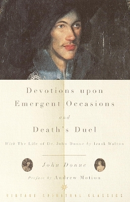 Devotions Upon Emergent Occasions and Death's Duel - John Donne
