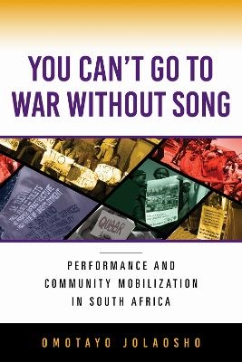 You Can't Go to War Without Song - Omotayo Jolaosho
