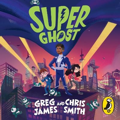 Super Ghost - Greg James, Chris Smith