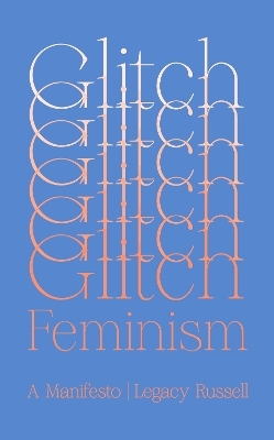 Glitch Feminism