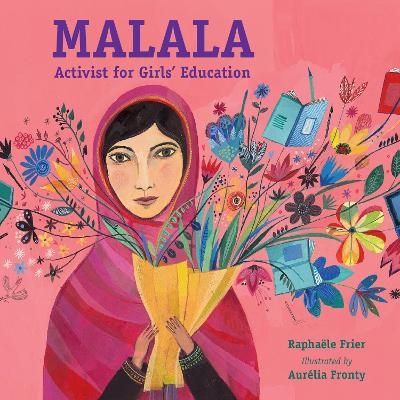 Malala: Activist for Girls' Education - Rapha&euml;le Frier