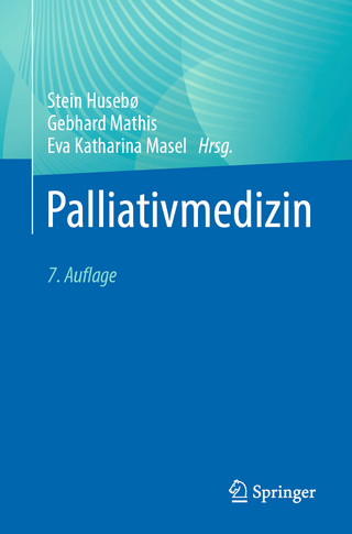 Palliativmedizin - Stein Husebø; Gebhard Mathis; Eva Katharina Masel