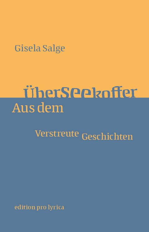 Aus dem &Uuml;berseekoffer - Gisela Salge