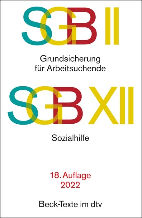 SGB II: Grundsicherung f&uuml;r Arbeitsuchende / SGB XII: Sozialhilfe