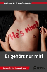 Er geh&ouml;rt nur mir! - Patricia Felten, Lena-Christin Grzelachowski