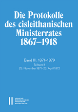 Die Protokolle des cisleithanischen Ministerrates 1867&mdash;1918, Band III: 1871&mdash;1879. Teilband 1 - 