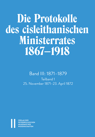 Die Protokolle des cisleithanischen Ministerrates 1867—1918, Band III: 1871—1879. Teilband 1