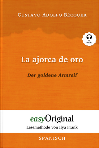 La ajorca de oro / Der goldene Armreif (Buch + Audio-Online) - Lesemethode von Ilya Frank - Zweisprachige Ausgabe Spanisch-Deutsch