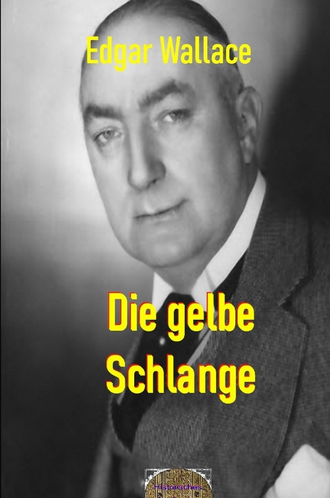 Illustrierte Edgar-Wallace-Reihe / Die gelbe Schlange - Edgar Wallace