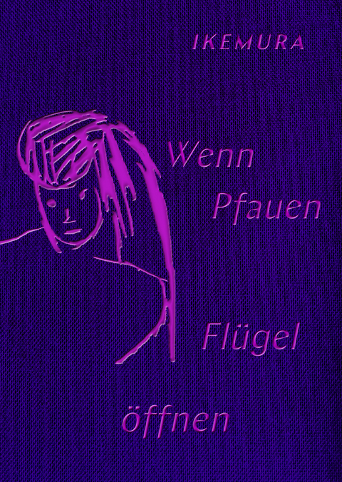 Wenn Pfauen Fl&uuml;gel &ouml;ffnen - Leiko Ikemura