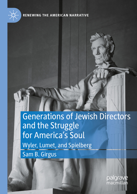 Generations of Jewish Directors and the Struggle for America&rsquo;s Soul - Sam B. Girgus