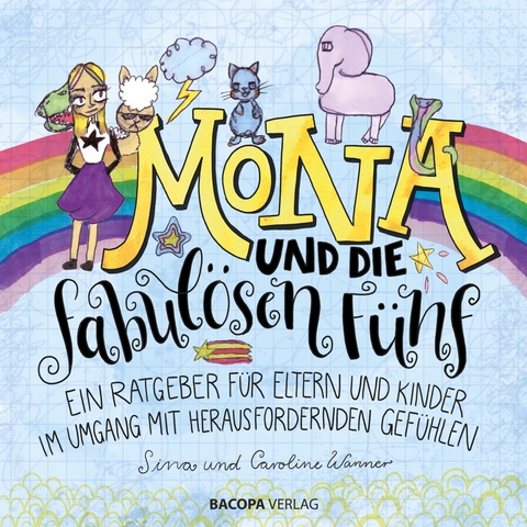 Mona und die fabul&ouml;sen F&uuml;nf. - Caroline Wanner, Sina Wanner
