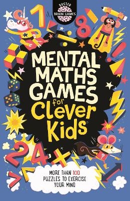 Mental Maths Games for Clever Kids&reg; - Dr Gareth Moore, Chris Dickason