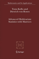 Advanced Multivariate Statistics with Matrices - T&otilde;nu Kollo, D. von Rosen