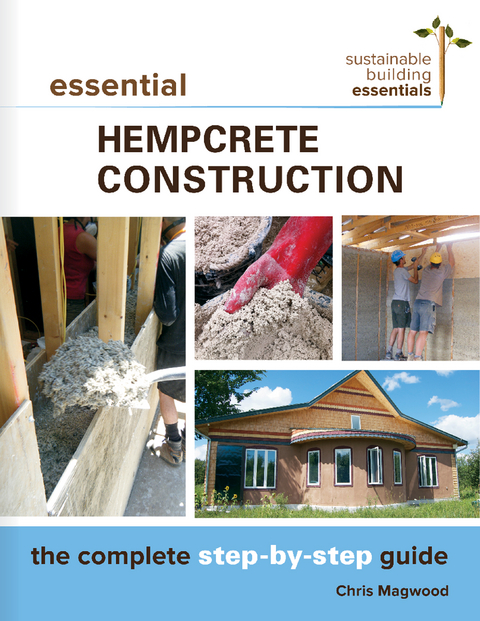 Essential Hempcrete Construction -  Chris Magwood