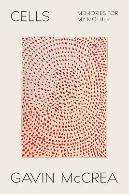 Cells - Gavin McCrea