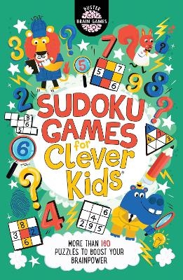 Sudoku Games for Clever Kids&reg; - Dr Gareth Moore, Chris Dickason