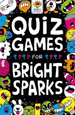 Quiz Games for Bright Sparks - Dr Gareth Moore