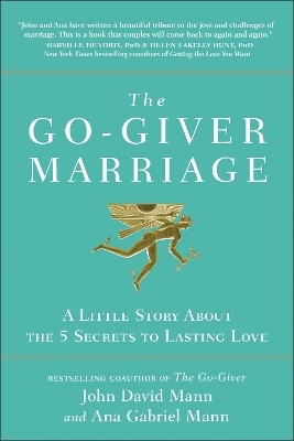 The Go-Giver Marriage - John David Mann, Ana Gabriel Mann